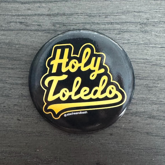 Holy Toledo Button