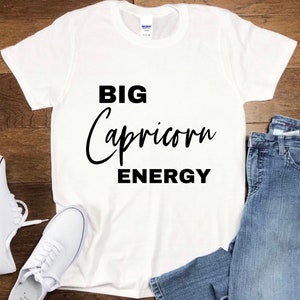 Big Capricorn Energy T-Shirt - Zodiac Tee - Birthday T-Shirt - Birthday Gift - Birthday Party