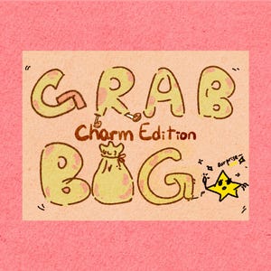 May include: A whimsical illustration on a pink background. The words "GRAB BAG Charm Edition" are written in a playful, rounded font. A yellow star with a surprised expression and the word "surprise" is also included.