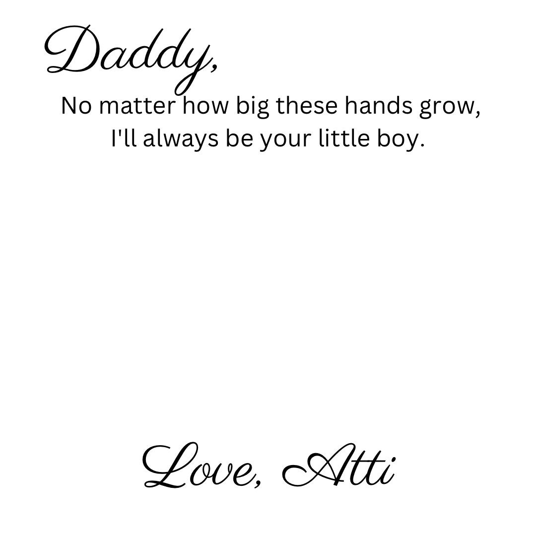 No Matter How Big These Hands Grow I #39 ll Always Be Your Little Girl No Matter How Big These Hands Grow I #39 ll Always Be Your Little Girl