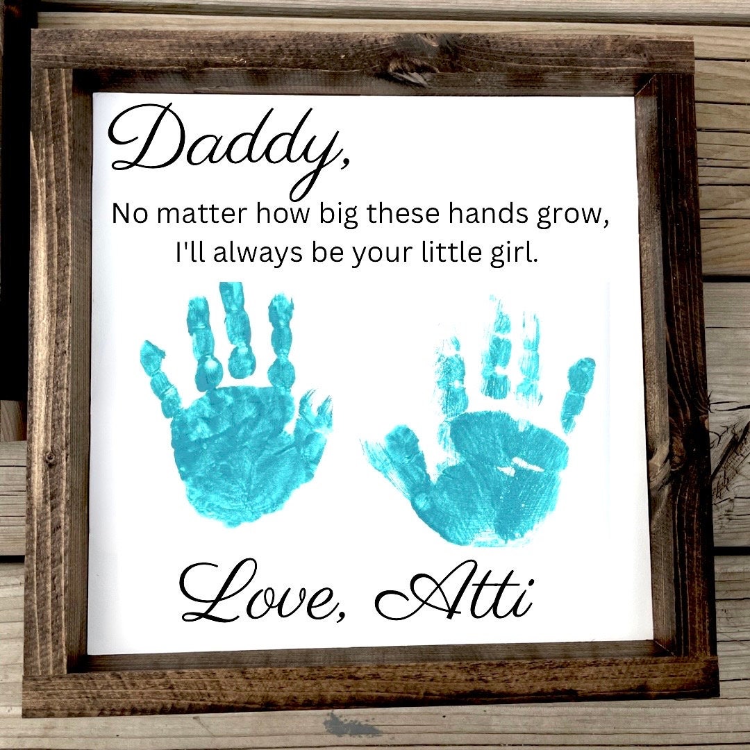 No Matter How Big These Hands Grow I #39 ll Always Be Your Little Girl No Matter How Big These Hands Grow I #39 ll Always Be Your Little Girl