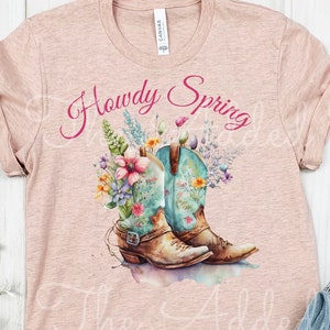 Howdy Spring PNG, Cowboy Boots Spring Flowers Design, Cowgirl ...