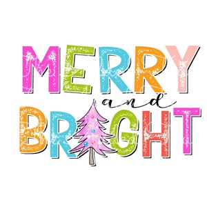 Merry and Bright PNG, Christmas Pastel Colors Image, Merry & Bright Pastel Shirt Design, Pastel Christmas Ornament Download, Merry Christmas