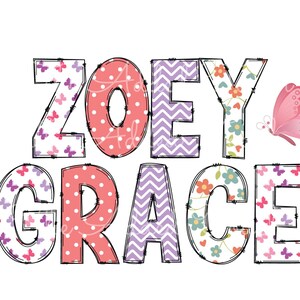 May include: A pink butterfly with black dots flies above the name "ZOEY GRACE" in colorful patterned letters. The letters are outlined in black and have different patterns, including polka dots, zigzags, and floral designs.