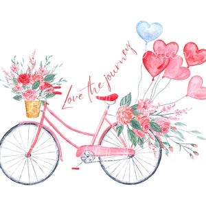 May include: A pink bicycle with a basket full of pink and red flowers. The bicycle has a blue heart balloon attached to the handlebars and several red heart balloons attached to the back. The text "Love the journey" is written in cursive on the white background.