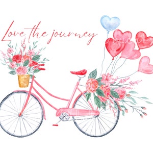 May include: A pink bicycle with a basket full of pink and red flowers. The bicycle has a basket on the front and a bouquet of flowers tied to the back. The text "Love the journey" is written in red above the bicycle.