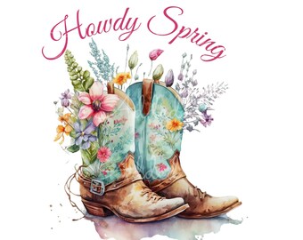 Howdy Spring PNG, Cowboy Boots Spring Flowers Design, Cowgirl Wildflowers, Spring Cowboy Boots, Spring Cowboy Western Boots Graphic Shirt