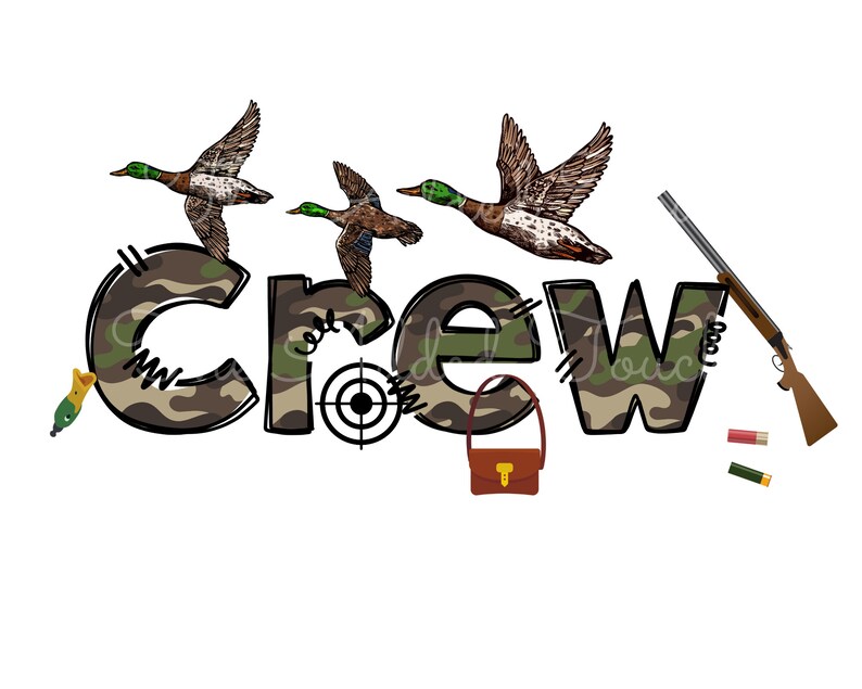 May include: Camouflage print "Crew" text with three ducks flying, a shotgun, a hunting bag, and a target.