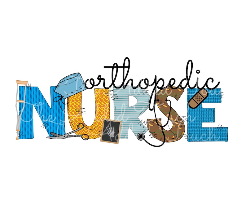 Orthopedic Nurse Image, Orhotpedic RN PNG, Sublimation Ortho Nurse Digital Image, Medical Alphabet PNG, Personalized Custom Orthopedic Nurse image 1
