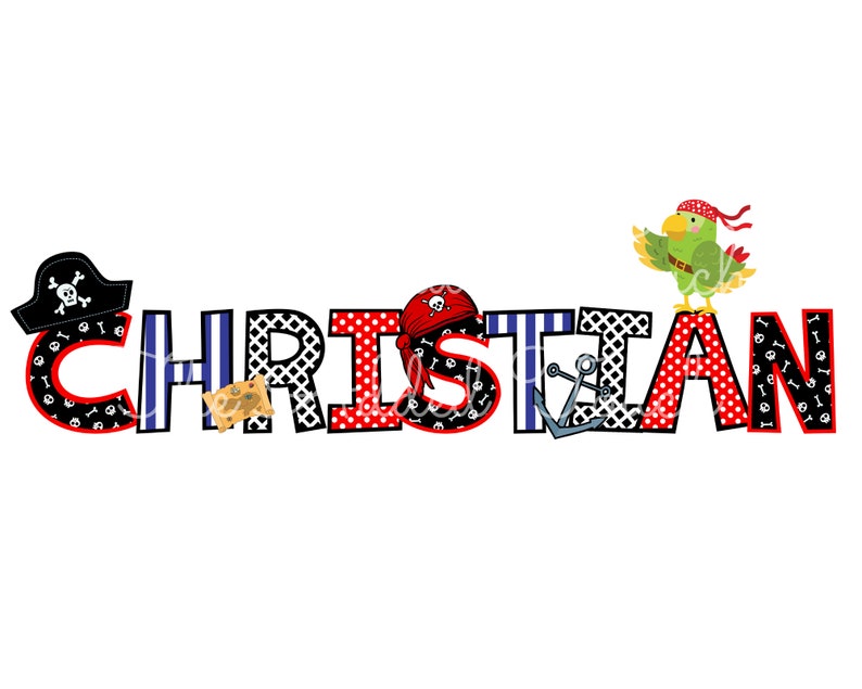 May include: The name "CHRISTIAN" is spelled out in colorful letters with a pirate theme. Each letter has a different pattern, including stripes, polka dots, and skulls and crossbones. A pirate hat, a treasure chest, and a parrot are included in the design.