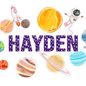 May include: A whimsical illustration featuring a rocket ship, planets, and an astronaut floating in space. The name "HAYDEN" is displayed in large, purple letters with a star pattern. The design is set against a white background.
