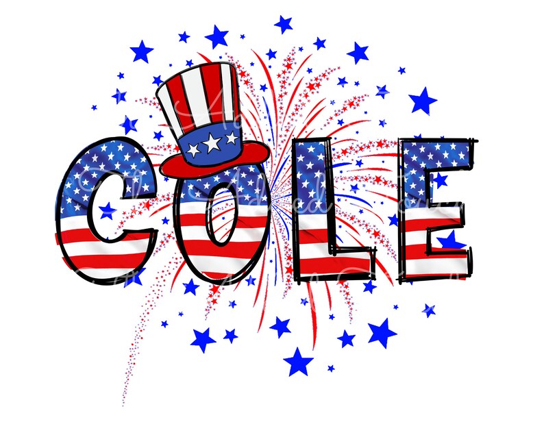 May include: The name "COLE" is spelled out in large, bold letters with a red, white, and blue American flag pattern. A cartoon Uncle Sam hat sits above the "O". A red, white, and blue firework display is behind the letters.