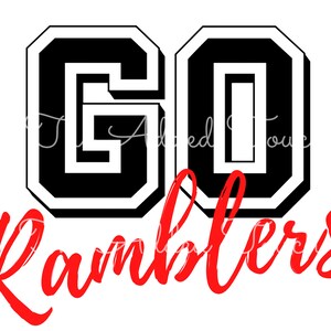 May include: Black and white graphic with the text "GO" in a large, bold font. The text is in a vintage sports jersey style. Below the text is the word "Ramblers" in red cursive.