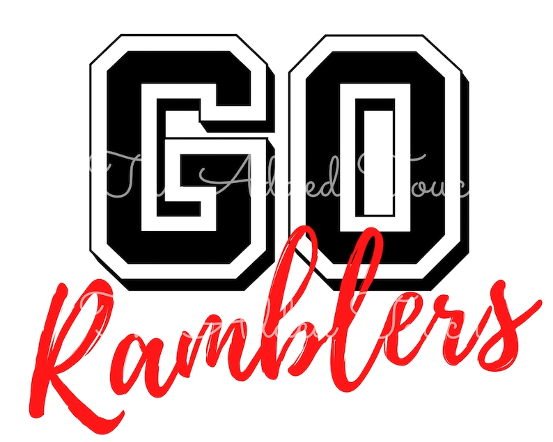 May include: Black and white graphic with the text "GO" in a large, bold font. The text is in a vintage sports jersey style. Below the text is the word "Ramblers" in red cursive.