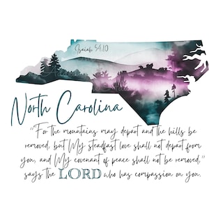 Könnte beinhalten: Eine Aquarell-Illustration des Bundesstaates North Carolina mit einem Zitat aus Jesaja 54,10: "Denn die Berge mögen weichen und die Hügel verschwinden, aber meine beständige Liebe wird nicht von dir weichen, und mein Friedensbund wird nicht aufgehoben." spricht der HERR, der sich deiner erbarmt.