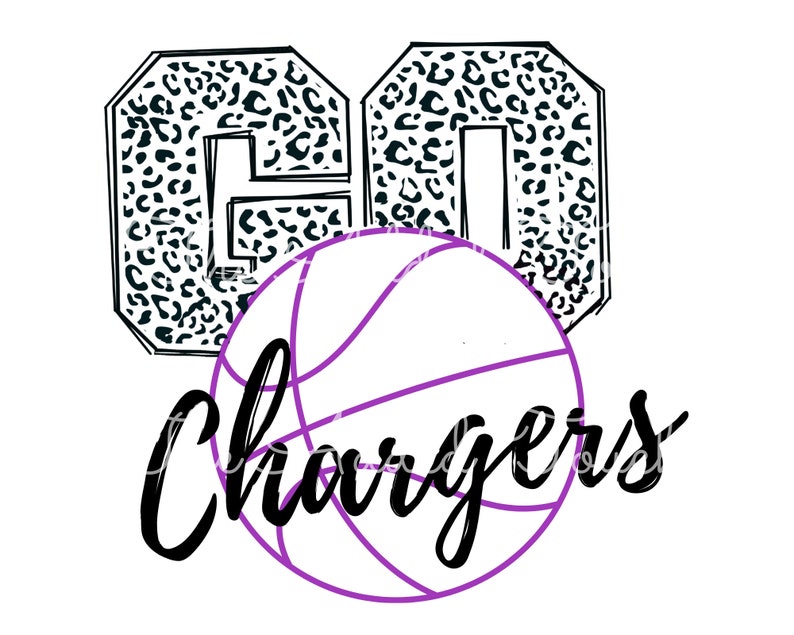 May include: Black and white graphic of the letters "GO" with a leopard print pattern. A purple basketball with black lines is in front of the letters with the word "Chargers" written in black cursive below the basketball.