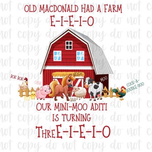 May include: A red barn with a white roof and a sign that says "Old MacDonald Had A Farm E-I-E-I-O". There are farm animals in front of the barn, including a horse, a cow, a pig, a rooster, and a sheep. The text below the barn says "Our Mini-Moo Aditi Is Turning Three E-I-E-I-O".