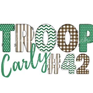 May include: Green, brown, and white patterned letters spelling "TROOP Carly #42".
