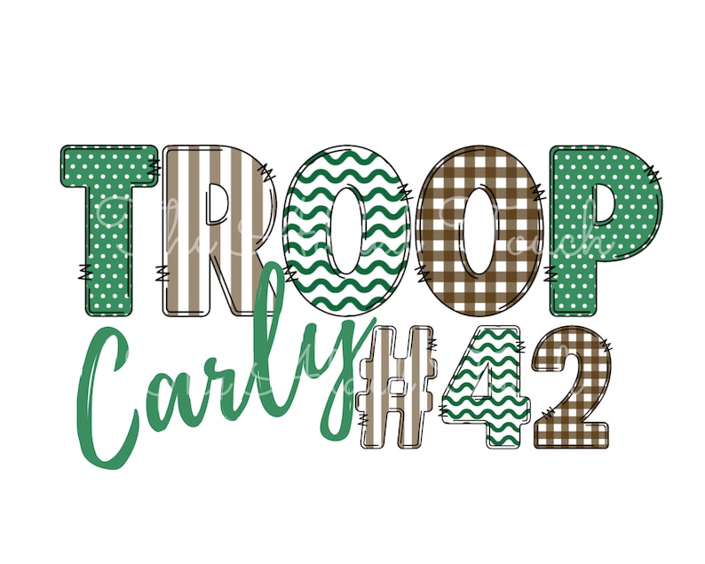 May include: Green, brown, and white patterned letters spelling "TROOP Carly #42".