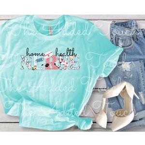 May include: A turquoise t-shirt with the words "home health nurse" in white and red letters. The letters are made up of various medical symbols and icons.