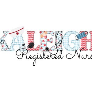 May include: A colorful name banner with the name "KALEIGH" spelled out in large letters. Each letter is decorated with a different pattern and medical-themed icons, such as a stethoscope, a bandage, a nurse's cap, and a face mask. The text "Registered Nurse" is written in cursive below the name.
