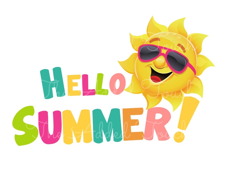 May include: A colorful graphic design with the text "HELLO SUMMER!" in a rainbow of colors. A cartoon sun with sunglasses and a smiling face is above the text.