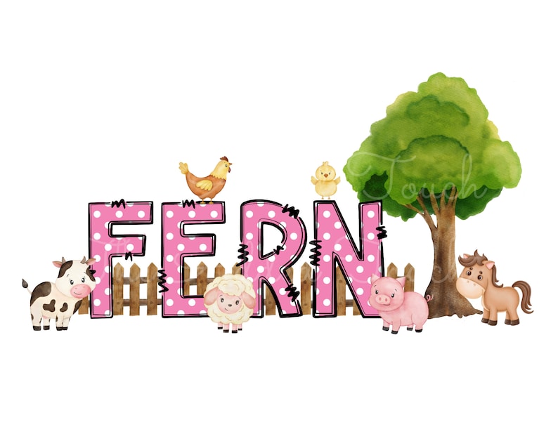May include: Pink polka dot letters spelling "FERN" with a farm animal theme. A cow, pig, sheep, chicken, chick, and horse are included in the design.