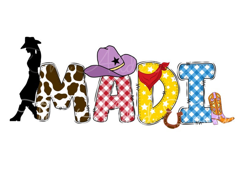 May include: The name "MADI" is spelled out in colorful letters with a cow print, gingham, and star pattern. A silhouette of a cowgirl wearing a cowboy hat is to the left of the letters. A cowboy hat, bandana, and cowboy boot are also included in the design.