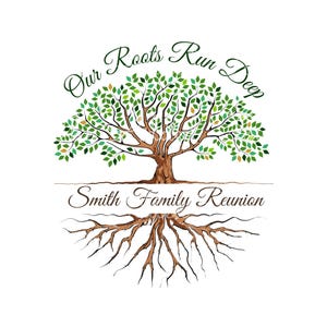 May include: A green tree with brown roots and the text "Our Roots Run Deep Smith Family Reunion".