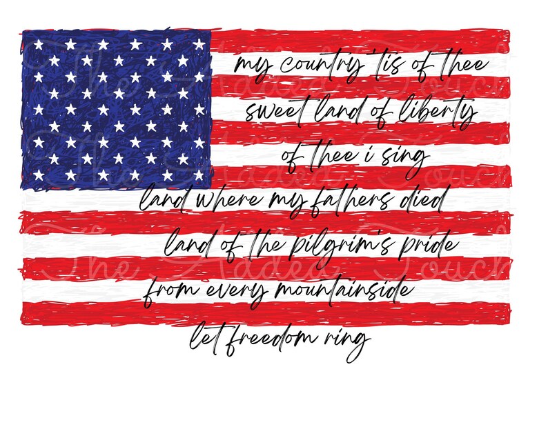 May include: A red, white, and blue American flag with the lyrics to the patriotic song "My Country, 'Tis of Thee" written in black cursive script.