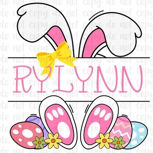 May include: Pink bunny ears with a yellow bow and the name "RYLYNN" written in pink letters. The bunny ears have pink feet and are holding Easter eggs.