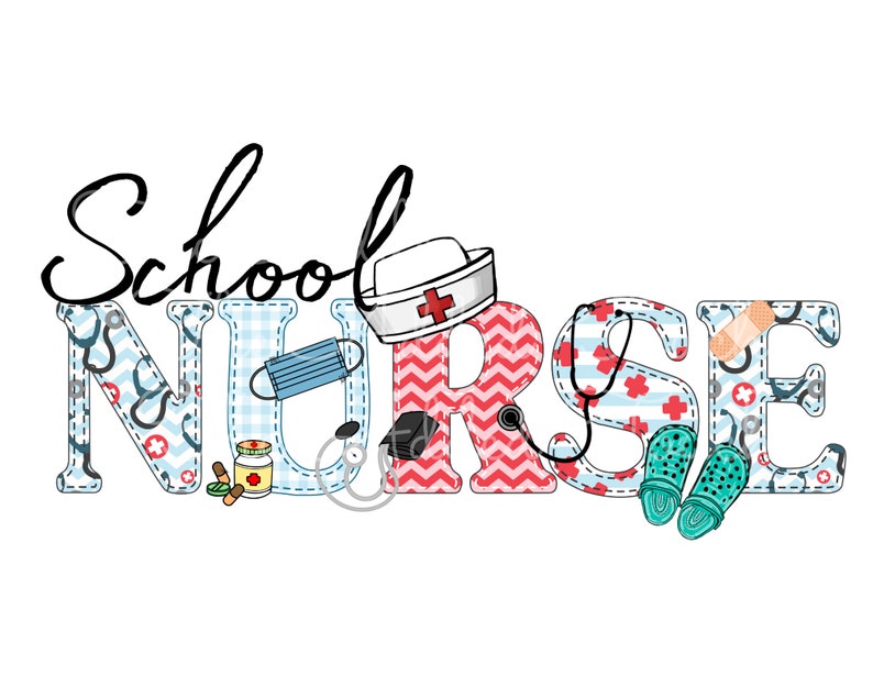 May include: School Nurse text with a blue and white checkered background. The letters are decorated with medical symbols, a stethoscope, a nurse's hat, a face mask, a pill bottle, and a pair of green clogs.