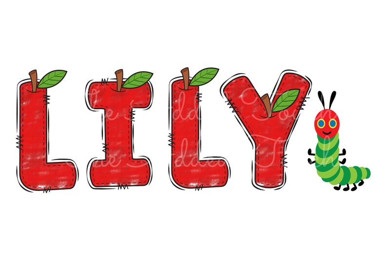 May include: The name "LILY" is spelled out in red letters with green leaves and brown stems on top of each letter. A green and red caterpillar with black legs and blue eyes is to the right of the name.