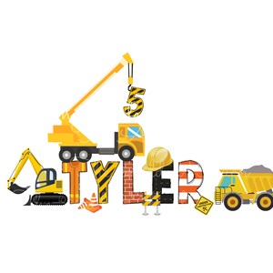 May include: A yellow construction vehicle themed name banner with the name "TYLER" and the number "5" in black letters. The letters are decorated with yellow and black stripes. The banner includes a yellow crane, a yellow excavator, a yellow dump truck, and a yellow construction truck. The banner also includes a yellow hard hat, a red and white striped brick, and a yellow and black striped construction sign.