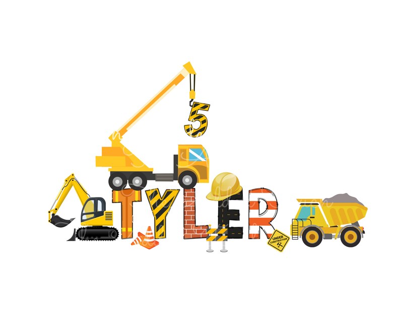 May include: A yellow construction vehicle themed name banner with the name "TYLER" and the number "5" in black letters. The letters are decorated with yellow and black stripes. The banner includes a yellow crane, a yellow excavator, a yellow dump truck, and a yellow construction truck. The banner also includes a yellow hard hat, a red and white striped brick, and a yellow and black striped construction sign.