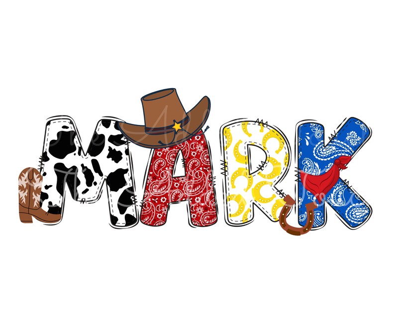 May include: The name "MARK" is spelled out in colorful letters. Each letter is decorated with a different pattern, including cowhide, red bandana, yellow horseshoes, and blue bandana. A cowboy hat and boot are included in the design.