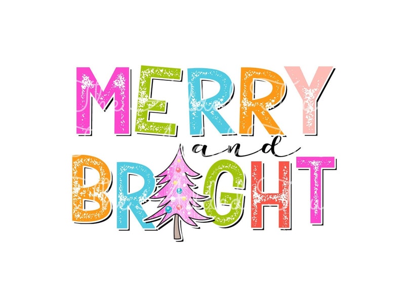 K&ouml;nnte beinhalten: Ein farbenfrohes Grafikdesign mit den Worten "MERRY and BRIGHT" in verschiedenen leuchtenden Farben. Zwischen den W&ouml;rtern befindet sich ein rosa Weihnachtsbaum mit Ornamenten. Der Text hat einen strukturierten Effekt auf wei&szlig;em Hintergrund.