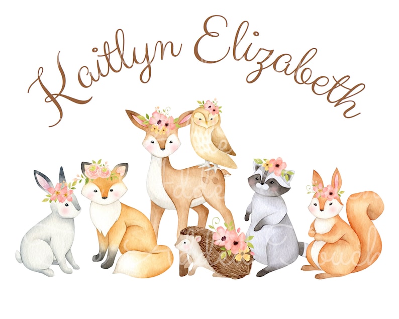 May include: Watercolor illustration featuring woodland animals: a rabbit, fox, deer, owl, hedgehog, raccoon, and squirrel, each adorned with floral crowns. The text "Kaitlyn Elizabeth" is arched above the animals in brown script, set against a white background.