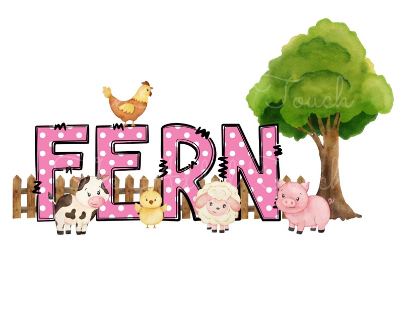 May include: Pink polka dot letters spelling the name "FERN" with farm animal illustrations. A cow, chick, sheep, and pig are standing in front of the letters. A green tree is in the background.