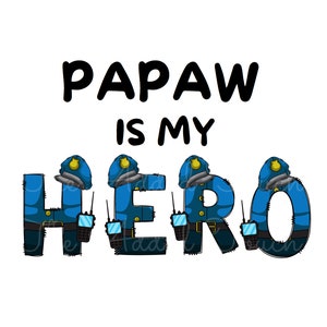 Police Dad PNG, Daddy is My Hero Image, LEO PNG, Sublimation Police Officer Father, Cop Dad Digital, Child of Police Officer Shirt Design image 6