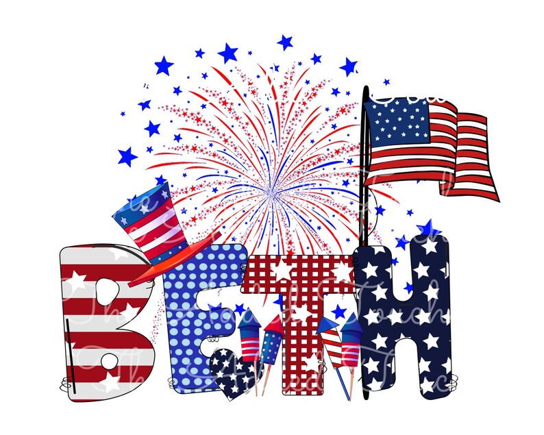 May include: The name "Beth" is spelled out in red, white, and blue patterned letters. A red, white, and blue top hat sits on top of the "B".  Fireworks and stars are in the background.