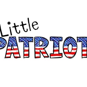 May include: Little Patriot text with a red, white and blue American flag design.