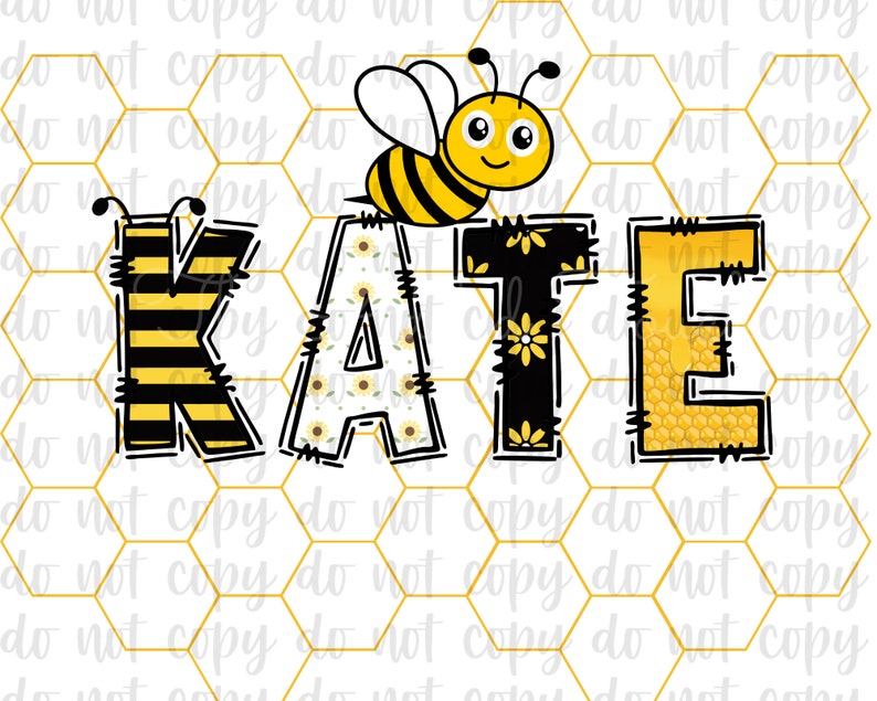 May include: A yellow and black bee with a smiling face is flying above the name "KATE" in a honeycomb pattern. The letters are decorated with yellow flowers and black stripes.