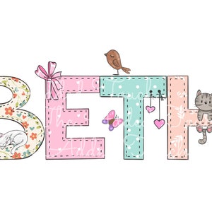 May include: A colorful patchwork name banner with the name "BETH" in pink, blue, and peach letters. The letters are decorated with flowers, hearts, a butterfly, a bird, and a cat.