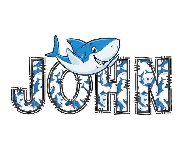 May include: The name "JOHN" is spelled out in black outlined letters with a blue shark pattern inside each letter. A cartoon blue shark with white teeth is jumping over the letters.