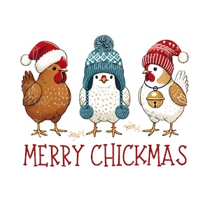 May include: A whimsical illustration features three chickens adorned in festive winter hats. One chicken wears a Santa hat, another a blue knit cap, and the third a red patterned hat with a bell. The phrase "MERRY CHICKMAS" is written below.