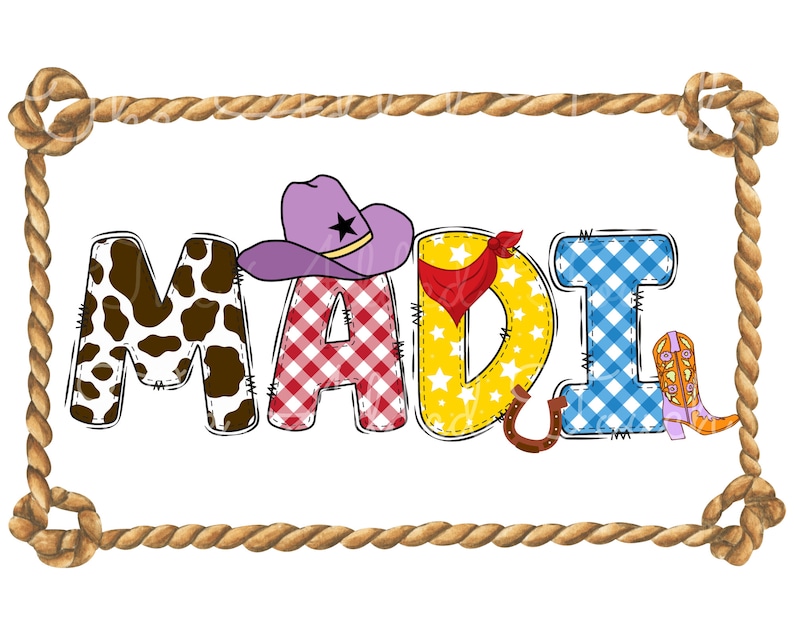 May include: A colorful, personalized name sign with the name "MADI" spelled out in large letters. Each letter is decorated with different patterns, including cowhide, gingham, and stars. A purple cowboy hat sits on top of the "M" and a pair of pink cowboy boots are next to the "I". The sign is framed with a brown rope border.