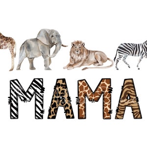 May include: Watercolor illustration of a giraffe, elephant, lion, zebra, and the word "MAMA" with each letter featuring a different animal print: zebra, leopard, giraffe, and zebra.