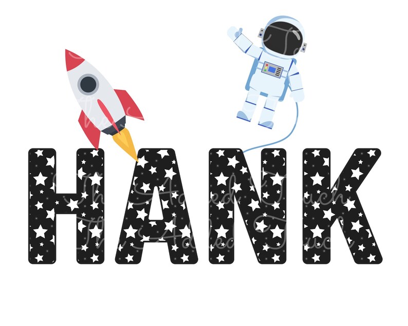 May include: A whimsical illustration featuring the name "HANK" in large, black letters filled with white stars. A red and white rocket blasts off from the "H", and an astronaut floats above the "NK". The background is white.