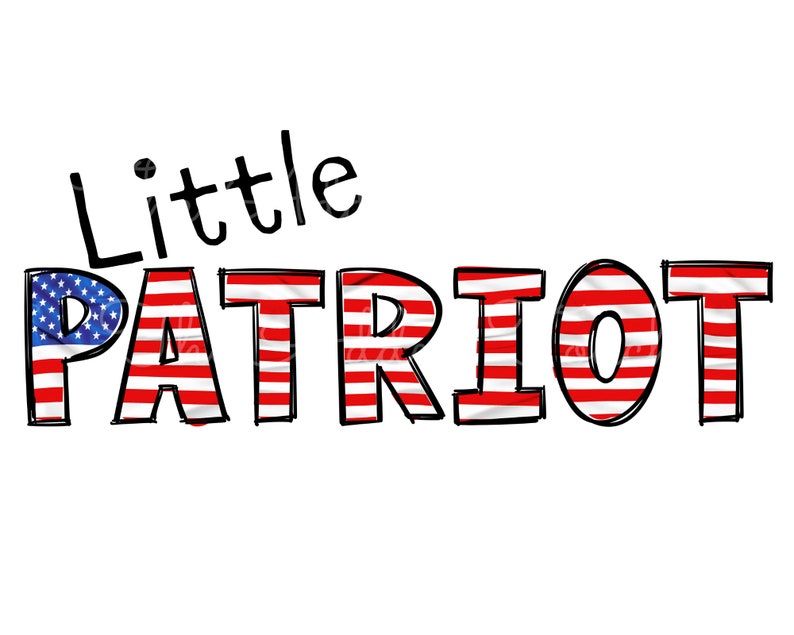 May include: The word "Little Patriot" is written in black with each letter filled in with an American flag pattern. The flag pattern is red and white stripes with a blue field of stars.